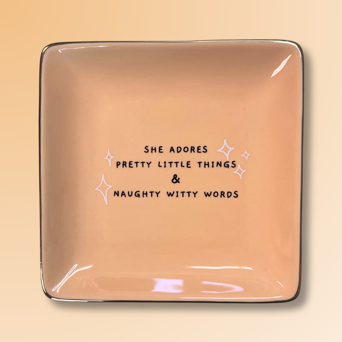 She Adores Pretty Little Things - Square Trinket Tray