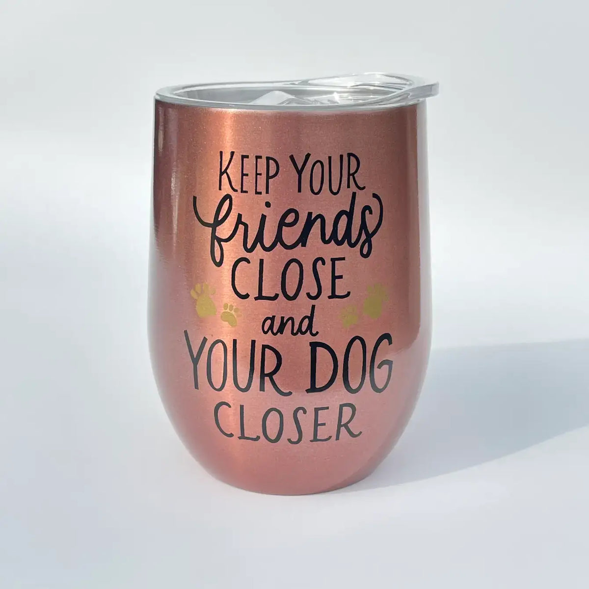 Keep Your Friends Close Stainless Steel Wine Tumbler