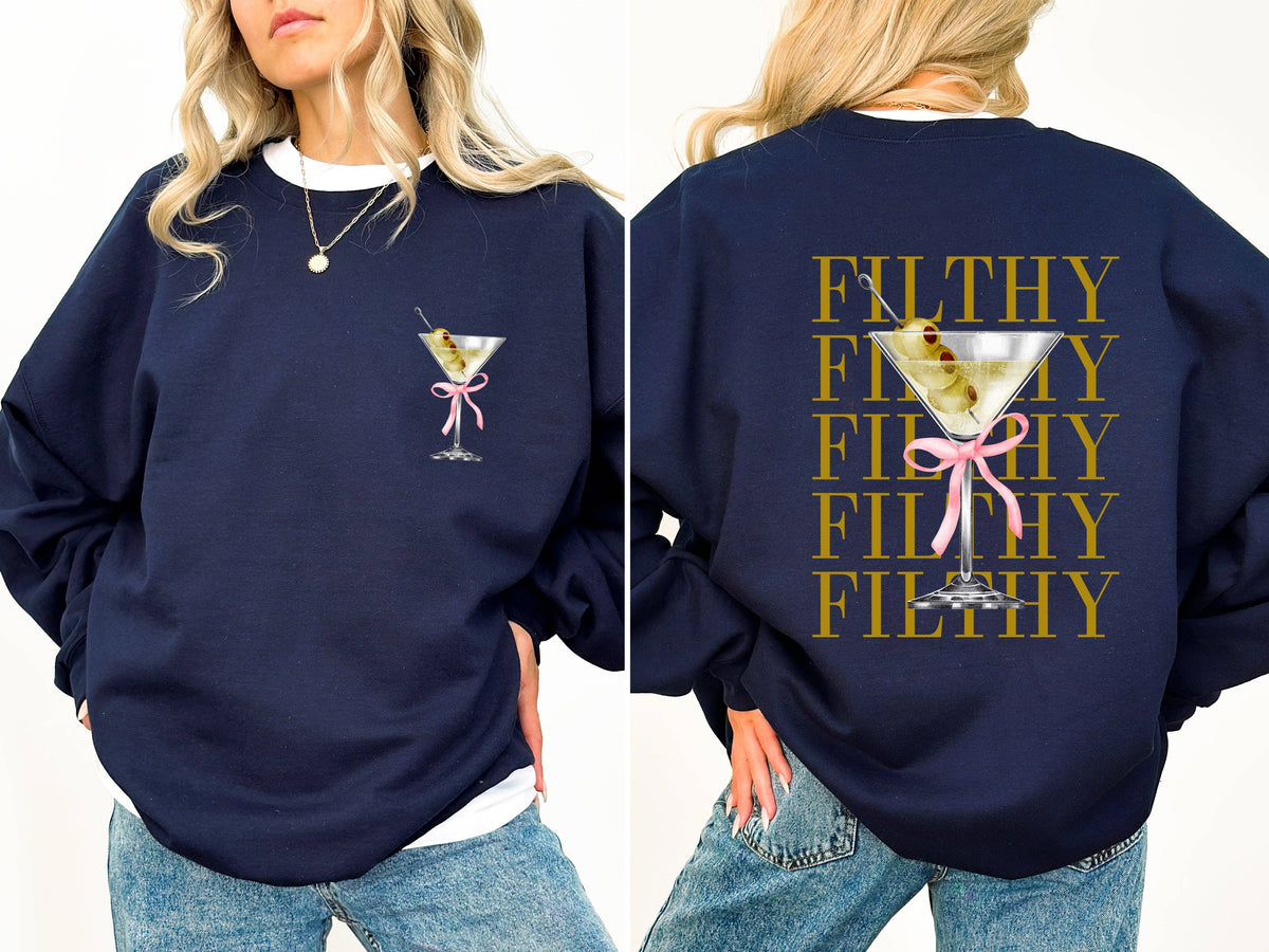 Filthy Martini, Dirty, Drink, Olive, Gin, Vodka Sweatshirt: Black