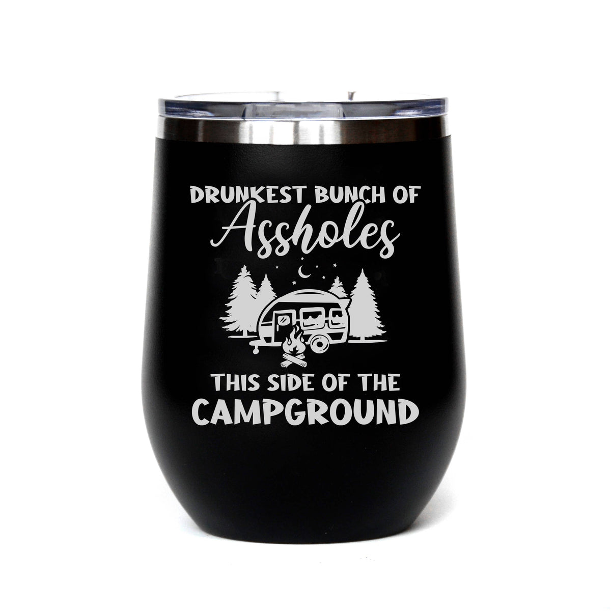 16 Oz Drunkest Bunch Of As*holes This Side Camper Tumbler